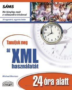 Tanuljuk meg az XML használatát 24 óra alatt